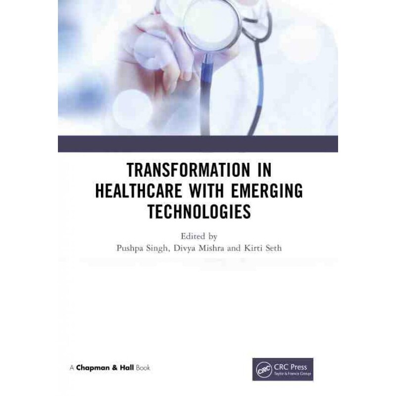 按需印刷不退不换TF Transformation in Healthcare with Emerging Technologies[9781032063416]