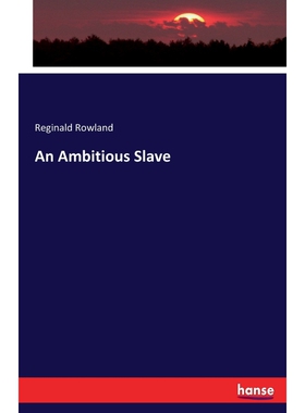 按需印刷不退不换An Ambitious Slave[9783744732819]
