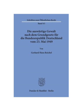 预订不退不换德语Die ausw?rtige Gewalt nach dem Grundgesetz für die Bundesrepublik Deutschland vom 23. Mai 1949.: