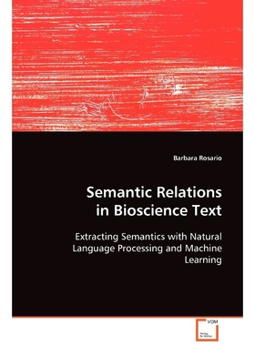 按需印刷Semantic Relations in Bioscience Text[9783639085891]
