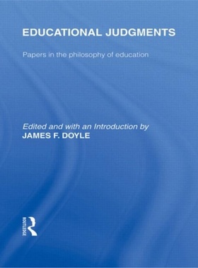 预订Educational Judgments (International Library of the Philosophy of Education Volu[9780415565721]