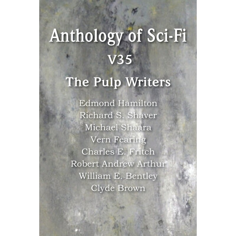 按需印刷不退不换Anthology of Sci-Fi V35, the Pulp Writers[9781483702667]
