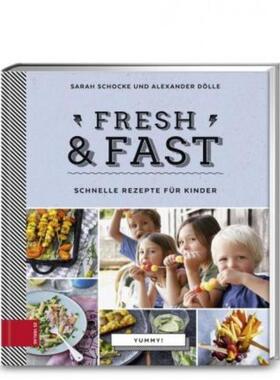 预订【德语】 Yummy! Fresh & fast:Schnelle Rezepte für Kinder