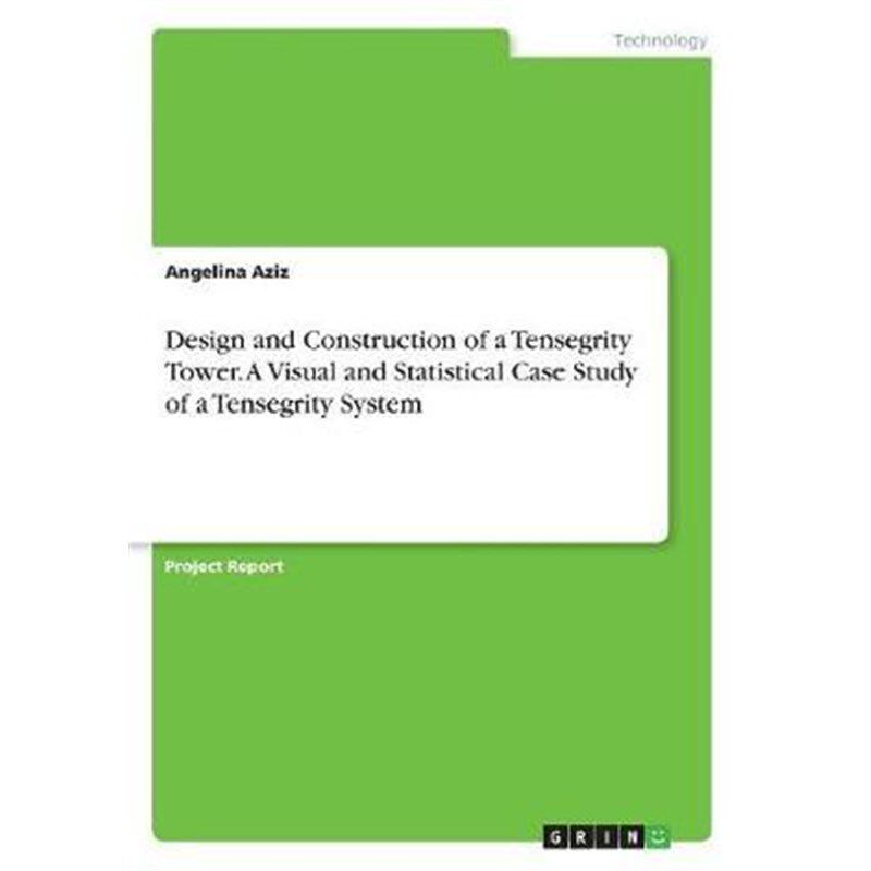 预订不退不换Design and Construction of a Tensegrity Tower. A Visual and Statistical Case Study of a Tensegrity S
