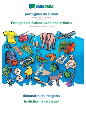 预订POR BABADADA, português do Brasil - Fran?ais de Suisse avec des articles, dicionário de imagens - le