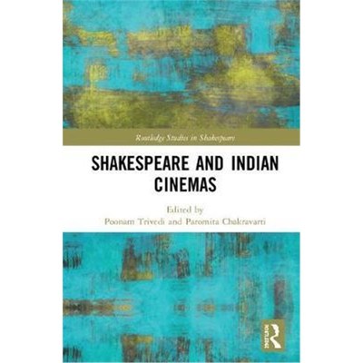 按需印刷不退不换Shakespeare and Indian Cinemas: