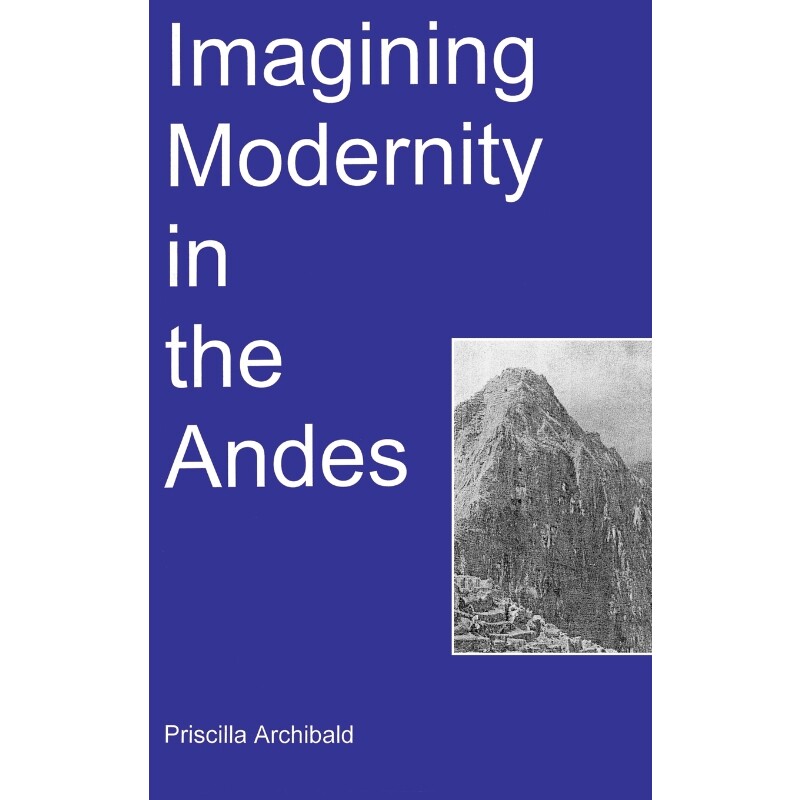 按需印刷不退不换Imagining Modernity in the Andes[9781611480122]