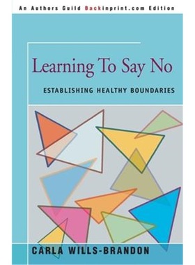 按需印刷Learning to Say No:Establishing Healthy Boundaries[9780595093519]