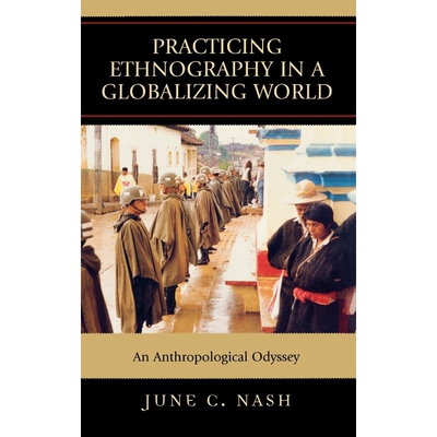 按需印刷不退不换Practicing Ethnography in a Globalizing World[9780759108806]