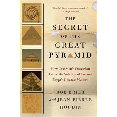 预订The Secret of the Great Pyramid:How One Man's Obsession Led to the Solution of Ancient Egypt's Greatest Mystery