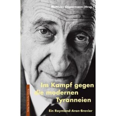 预订【德语】 Im Kampf gegen die modernen Tyranneien:Ein Raymond-Aron-Brevier