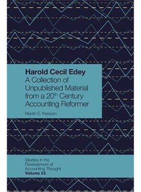 预订Harold Cecil Edey:A Collection of Unpublished Material from a 20th Century Accounting Reformer