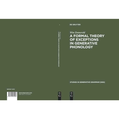 按需印刷DGYT A Formal Theory of Exceptions in Generative Phonology[9783110131482]
