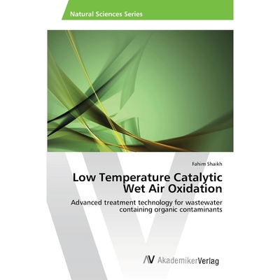 按需印刷Low Temperature Catalytic Wet Air Oxidation[9783639419399]