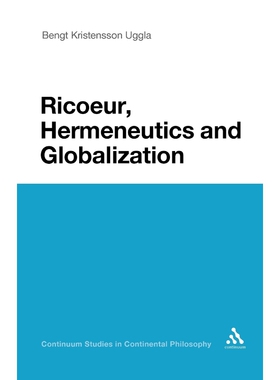 按需印刷不退不换Ricoeur, Hermeneutics, and Globalization[9781441171948]