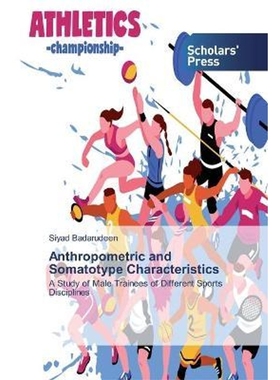 按需印刷Anthropometric and Somatotype Characteristics[9786138912552]