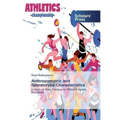 按需印刷Anthropometric and Somatotype Characteristics[9786138912552]