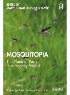 按需印刷Mosquitopia:The Place of Pests in a Healthy World[9780367520052]