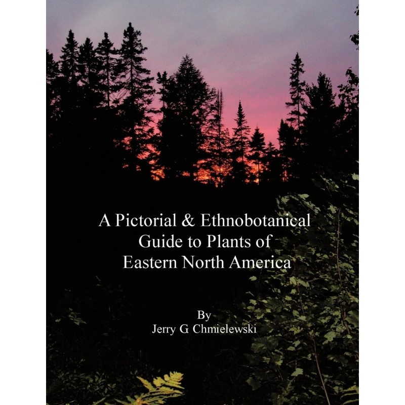 按需印刷不退不换A Pictorial and Ethnobotanical Guide to Plants of Eastern North America[9781456748456]