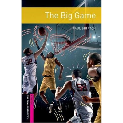 现货 Oxford Bookworms Library: Starter: The Big Game:Graded readers for secondary and adult learners