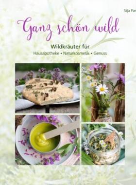 预订【德语】 Ganz schön wild:Wildkräuter für Hausapotheke, Naturkosmetik, Genuss