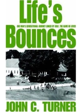 按需印刷Life's Bounces:One Man's Generational Journey linked by golf, the game he loved[9780595662890]