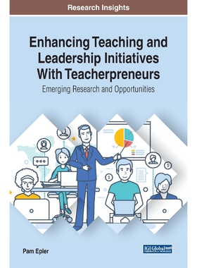 按需印刷不退不换Enhancing Teaching and Leadership Initiatives With Teacherpreneurs[9781799820741]