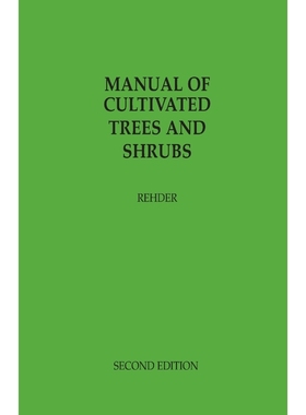 按需印刷Manual of Cultivated Trees and Shrubs Hardy in North America[9781930665323]