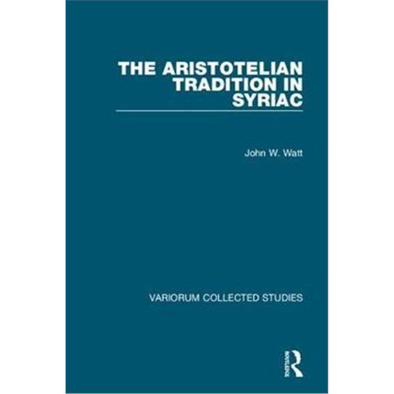 按需印刷不退不换The Aristotelian Tradition in Syriac[9781138334663]