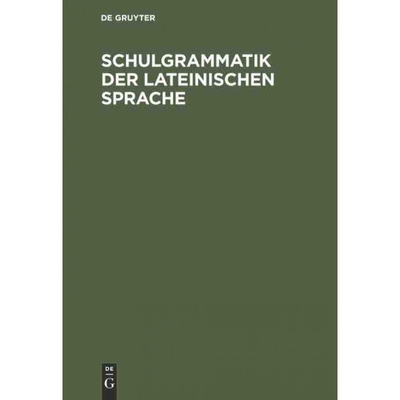 按需印刷DEG Schulgrammatik der Lateinischen Sprache[9783111300795]
