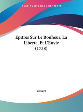 按需印刷Epitres Sur Le Bonheur, La Liberte, Et L'Envie (1738)[9781104123444]