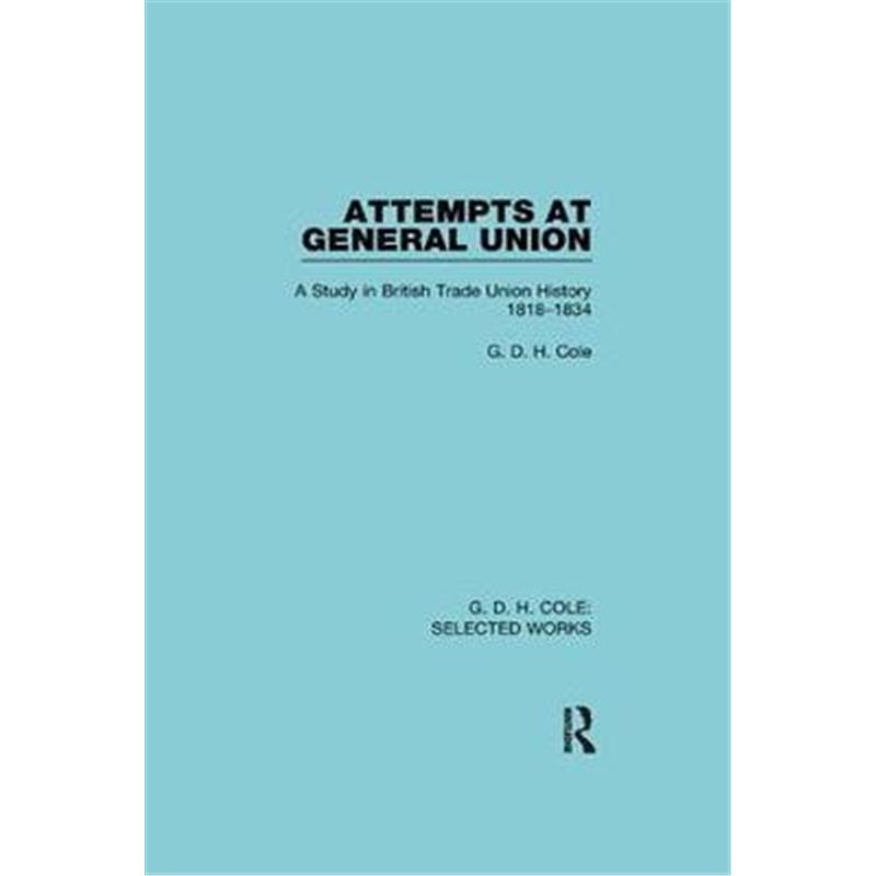 预订attempts at general union:a study in british trade union