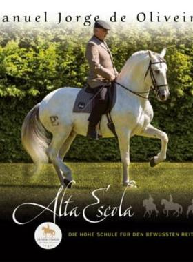 预订【德语】 Alta Escola:Die Hohe Schule für den bewußten Reiter