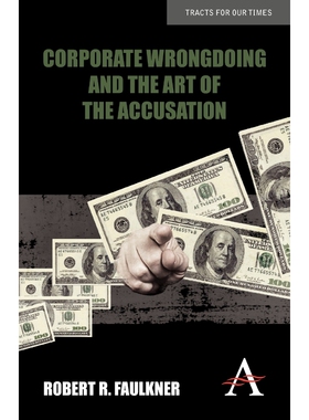 按需印刷不退不换Corporate Wrongdoing and the Art of the Accusation[9780857287946]