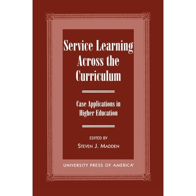 按需印刷Service Learning Across the Curriculum[9780761815846]