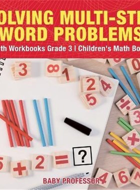 按需印刷Solving Multi-Step Word Problems - Math Workbooks Grade 3 Children's Math Books[9781541928015]