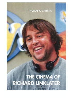 按需印刷The Cinema of Richard Linklater[9781861712486]