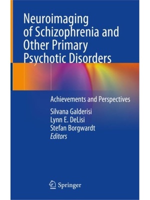 预订Neuroimaging of Schizophrenia and Other Primary Psychotic Disorders