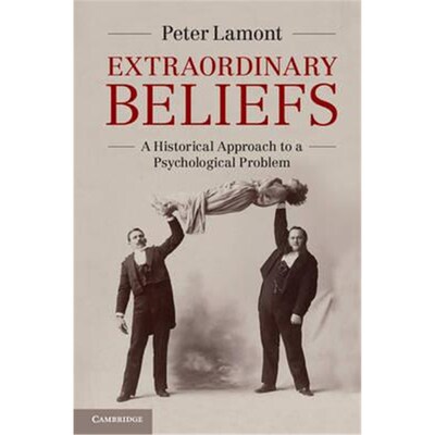 按需印刷不退不换Extraordinary Beliefs:A Historical Approach to a Psychological Problem[9781107019331]
