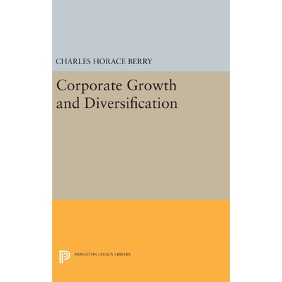 按需印刷Corporate Growth and Diversification[9780691645179]