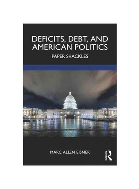 按需印刷TF Deficits, Debt, and American Politics[9781032497549]