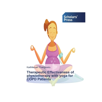 按需印刷Therapeutic Effectiveness of physiotherapy with yoga for COPD Patients[9786138837091]