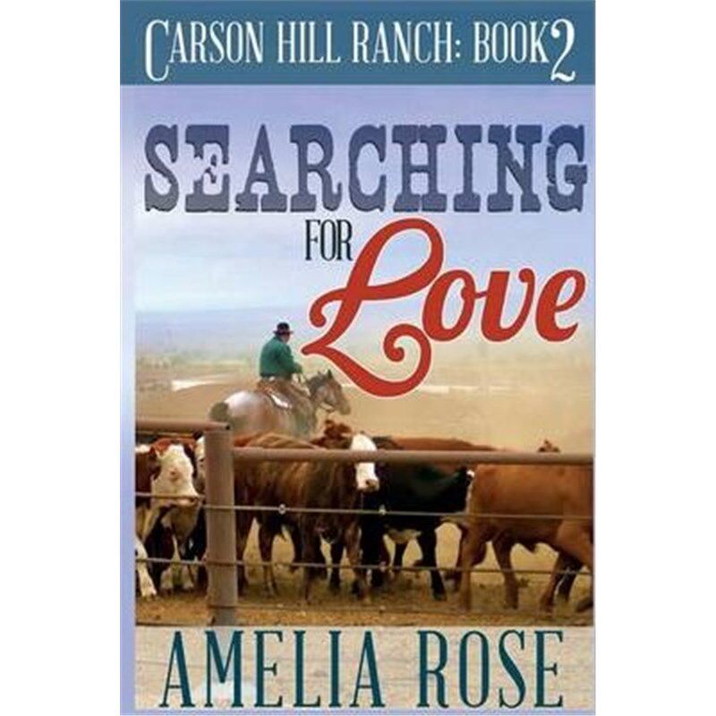 按需印刷不退不换Searching for Love:Carson Hill Ranch Series: Book 2[9781632877291]