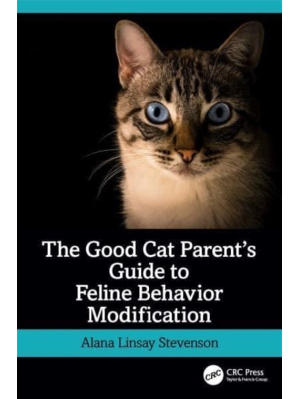 按需印刷TF The Good Cat Parent’s Guide to Feline Behavior Modification