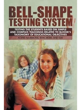 预订Bell-Shape Testing System:Testing the Students Based on Simple and Complex Teachings Related to Bloom's Taxonomy of