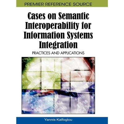 按需印刷Cases on Semantic Interoperability for Information Systems Integration[9781605668949]