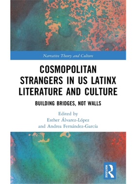 按需印刷不退不换TF Cosmopolitan Strangers in US Latinx Literature and Culture