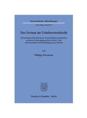 预订【德语】Der Irrtum im Urheberstrafrecht:Ein konzeptioneller Beitrag zur strafrechtlichen Irrtumslehre und deren ?ber