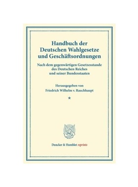 预订【德语】Handbuch der Deutschen Wahlgesetze und Gesch?ftsordnungen.:Nach dem gegenw?rtigen Gesetzesstande des Deutsch