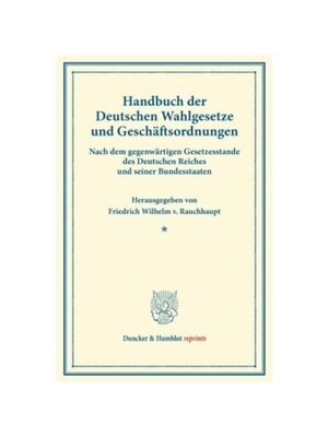 预订【德语】Handbuch der Deutschen Wahlgesetze und Gesch?ftsordnungen.:Nach dem gegenw?rtigen Gesetzesstande des Deutsch